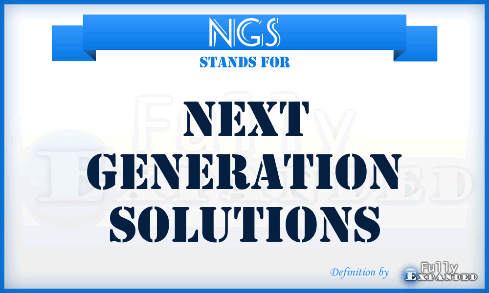 NGS - Next Generation Solutions
