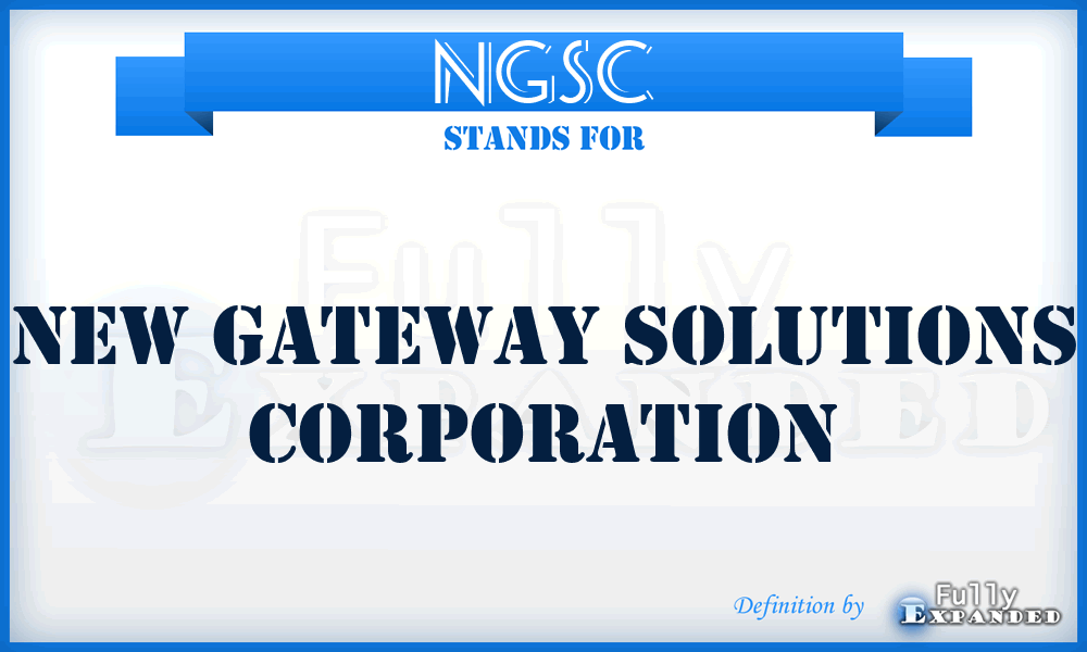 NGSC - New Gateway Solutions Corporation