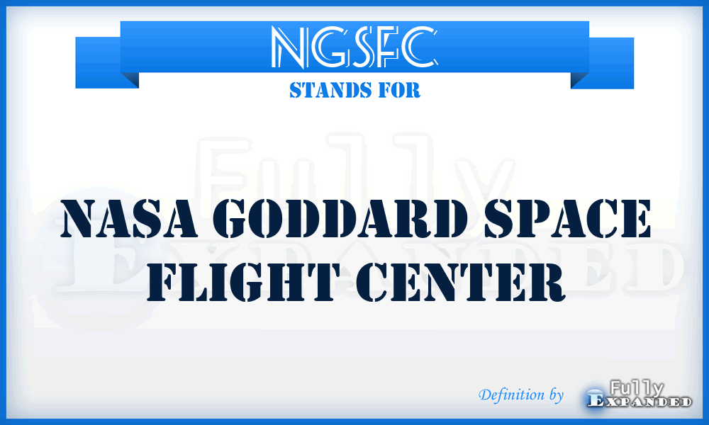 NGSFC - Nasa Goddard Space Flight Center