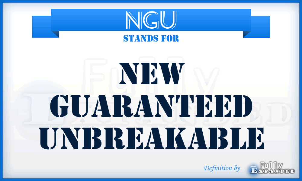 NGU - New Guaranteed Unbreakable