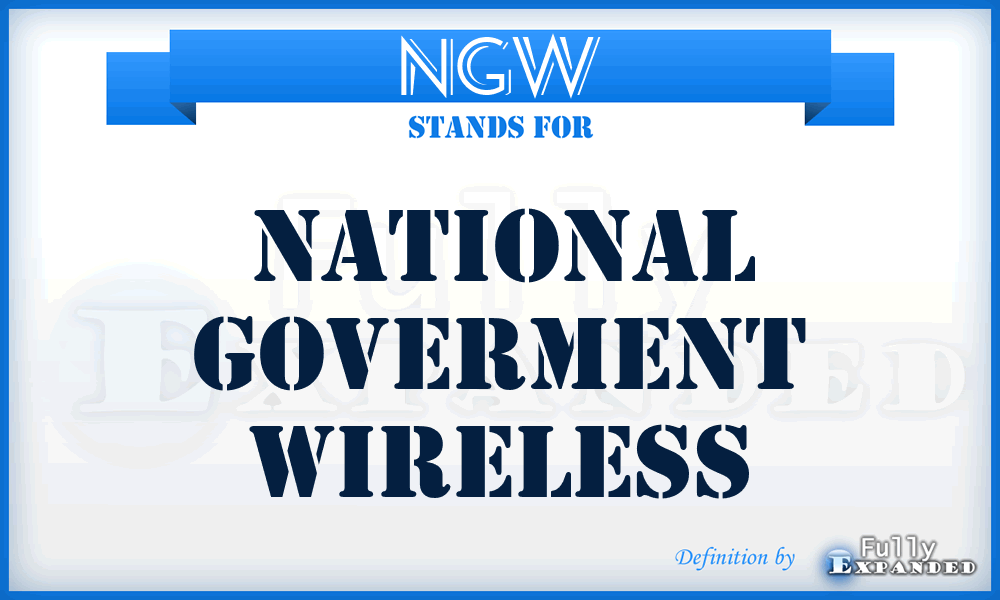 NGW - National Goverment Wireless