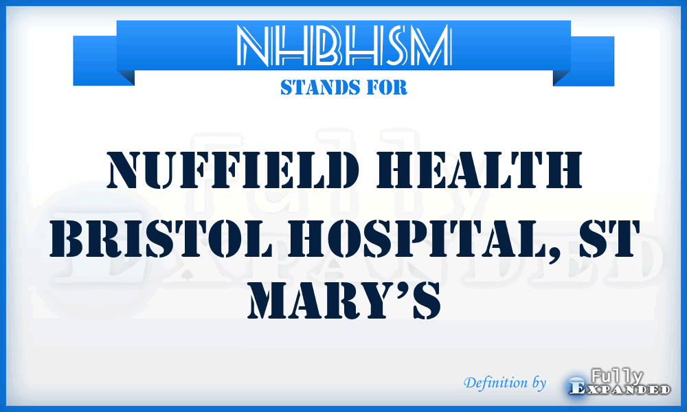 NHBHSM - Nuffield Health Bristol Hospital, St Mary’s