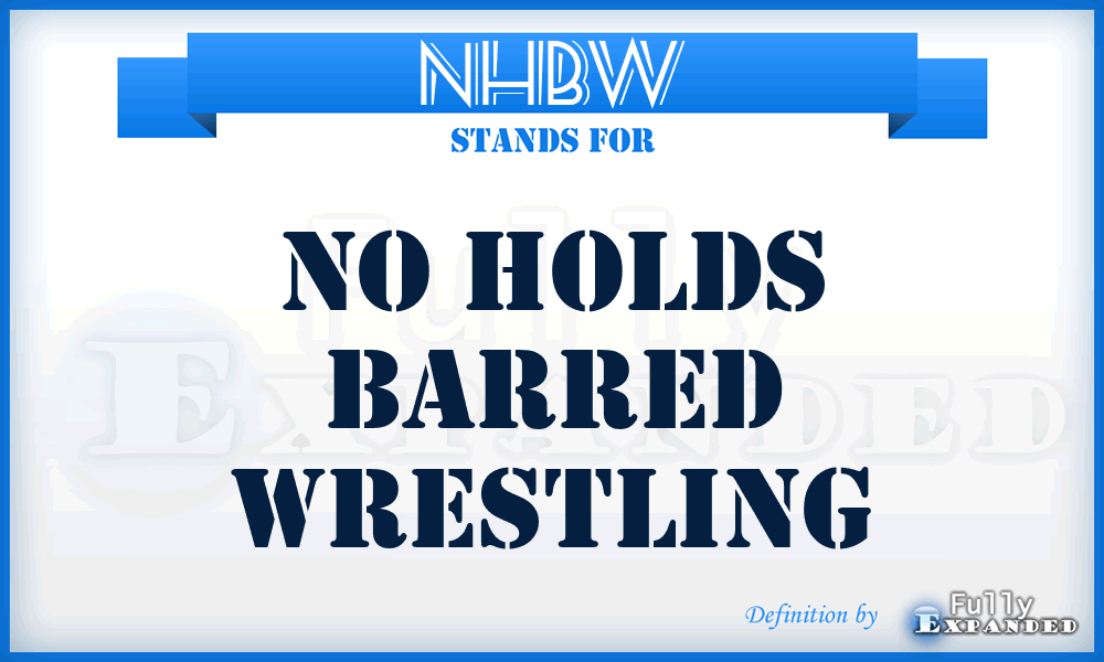 NHBW - No Holds Barred Wrestling