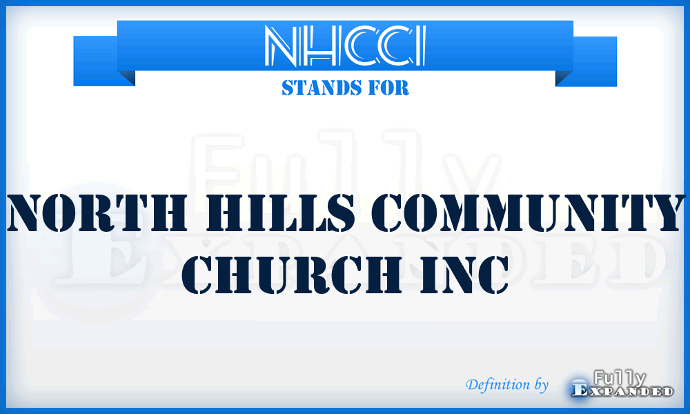 NHCCI - North Hills Community Church Inc