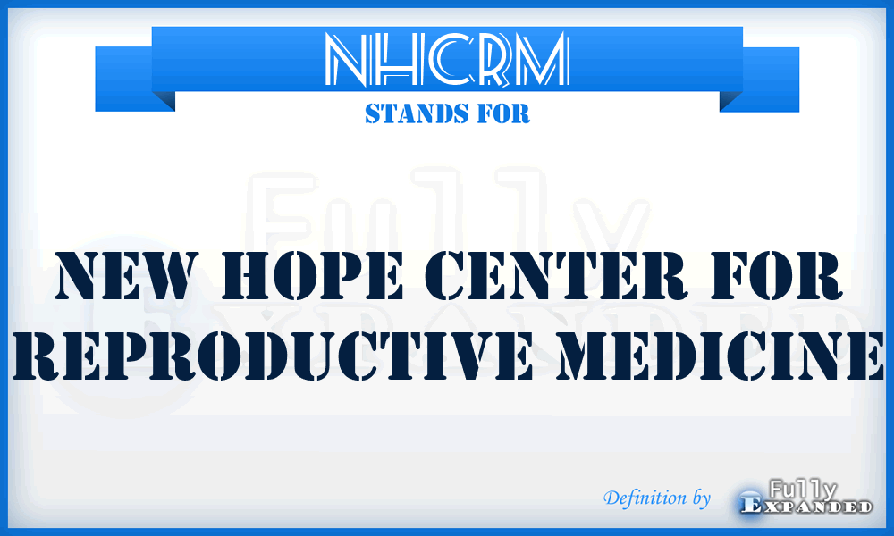 NHCRM - New Hope Center for Reproductive Medicine
