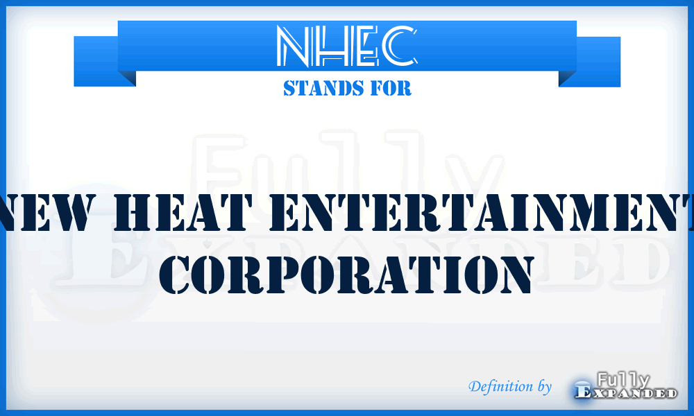 NHEC - New Heat Entertainment Corporation