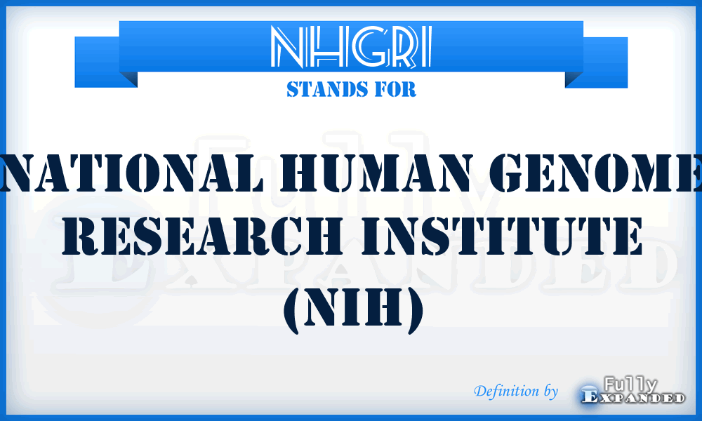 NHGRI - National Human Genome Research Institute (NIH)