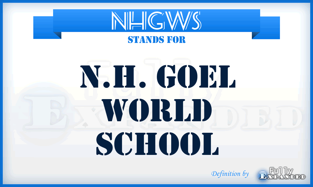 NHGWS - N.H. Goel World School