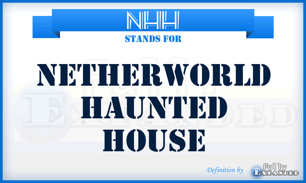 NHH - Netherworld Haunted House