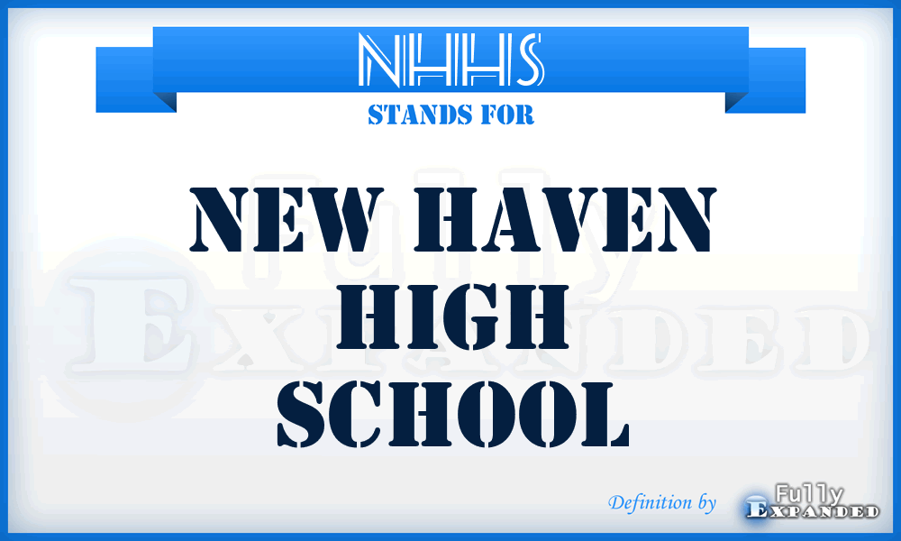 NHHS - New Haven High School