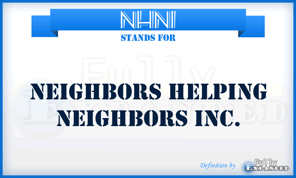 NHNI - Neighbors Helping Neighbors Inc.