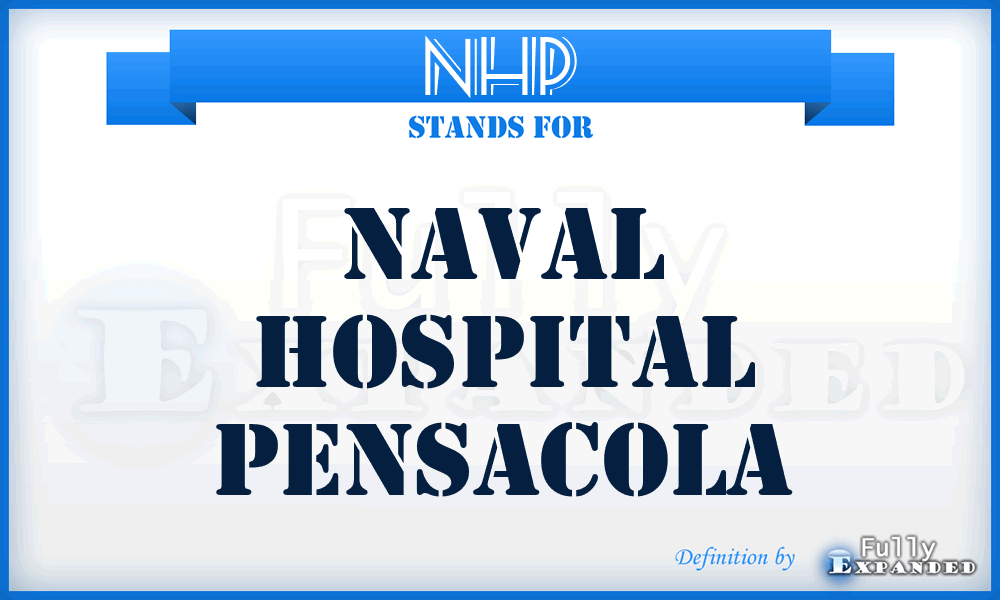 NHP - Naval Hospital Pensacola