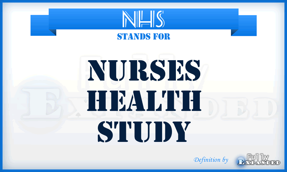 NHS - Nurses Health Study