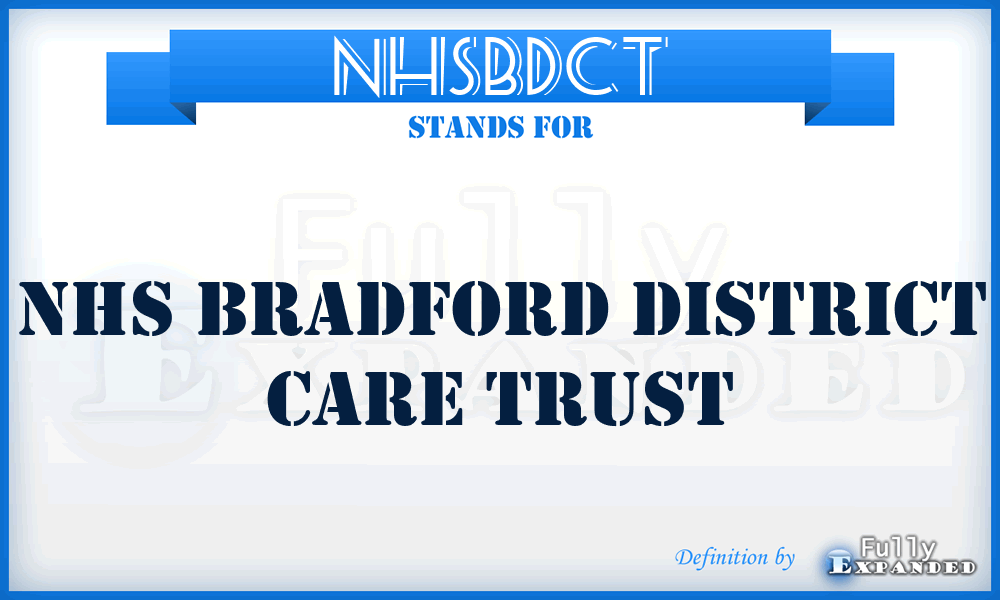 NHSBDCT - NHS Bradford District Care Trust