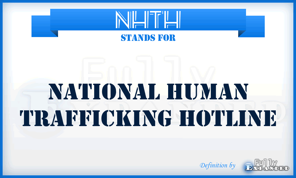 NHTH - National Human Trafficking Hotline