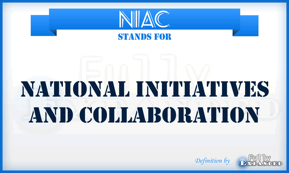 NIAC - National Initiatives And Collaboration
