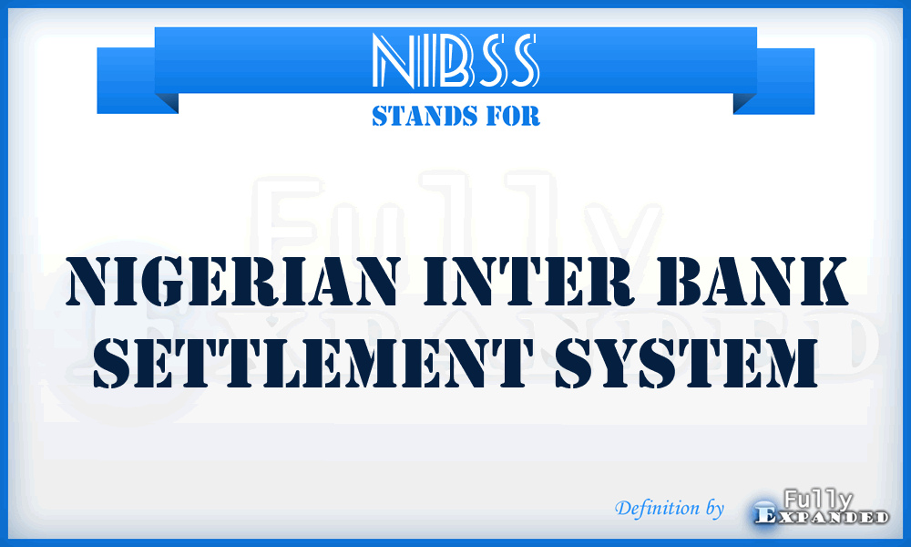 NIBSS - Nigerian Inter Bank Settlement System