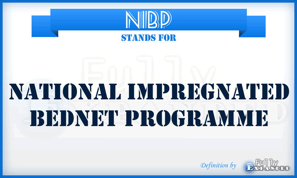 NIBP - National Impregnated Bednet Programme