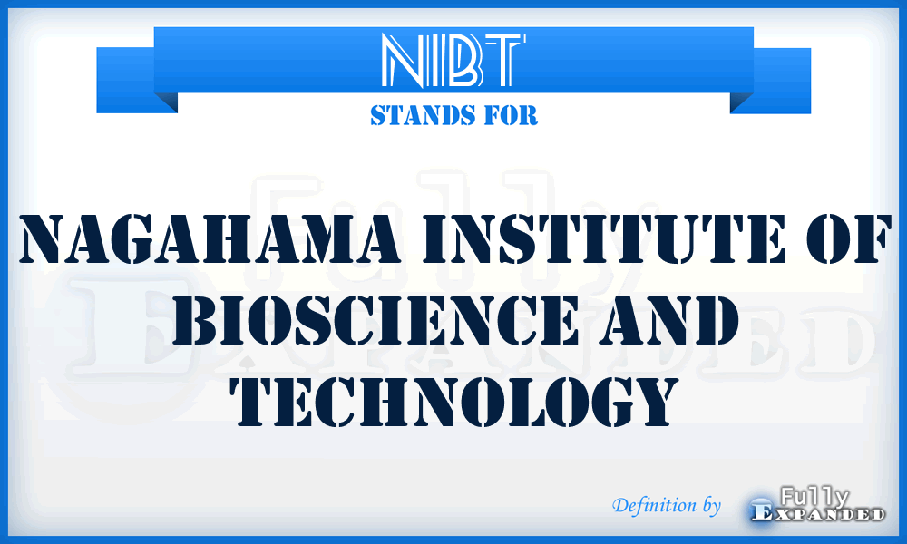 NIBT - Nagahama Institute of Bioscience and Technology