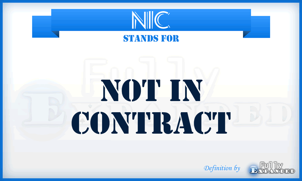 NIC - Not In Contract