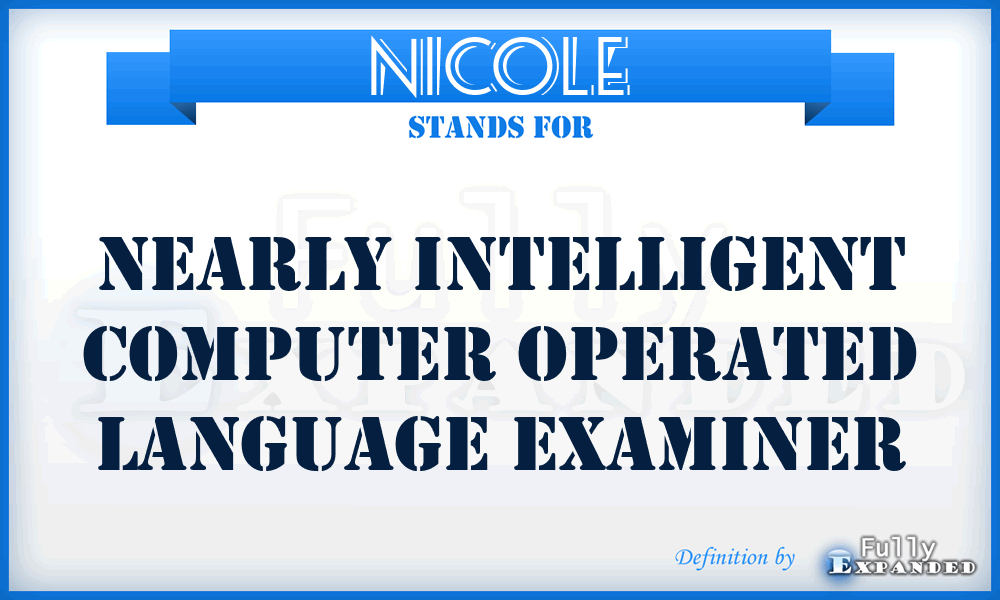 NICOLE - Nearly Intelligent Computer Operated Language Examiner