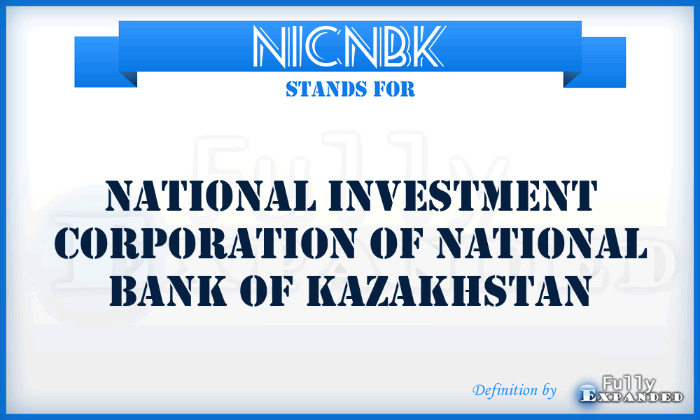 NICNBK - National Investment Corporation of National Bank of Kazakhstan