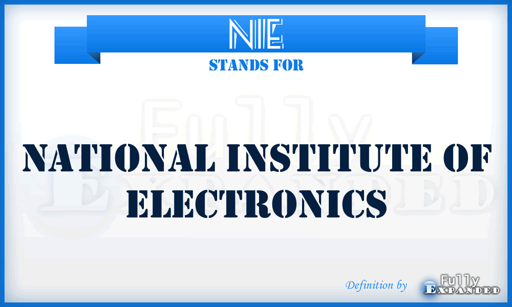 NIE - National Institute of Electronics
