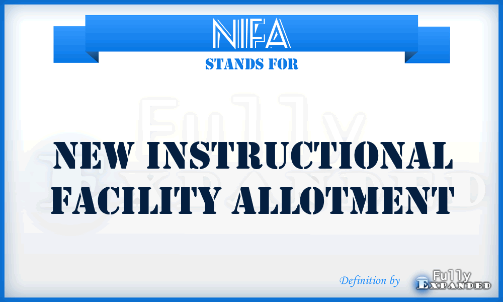 NIFA - New Instructional Facility Allotment