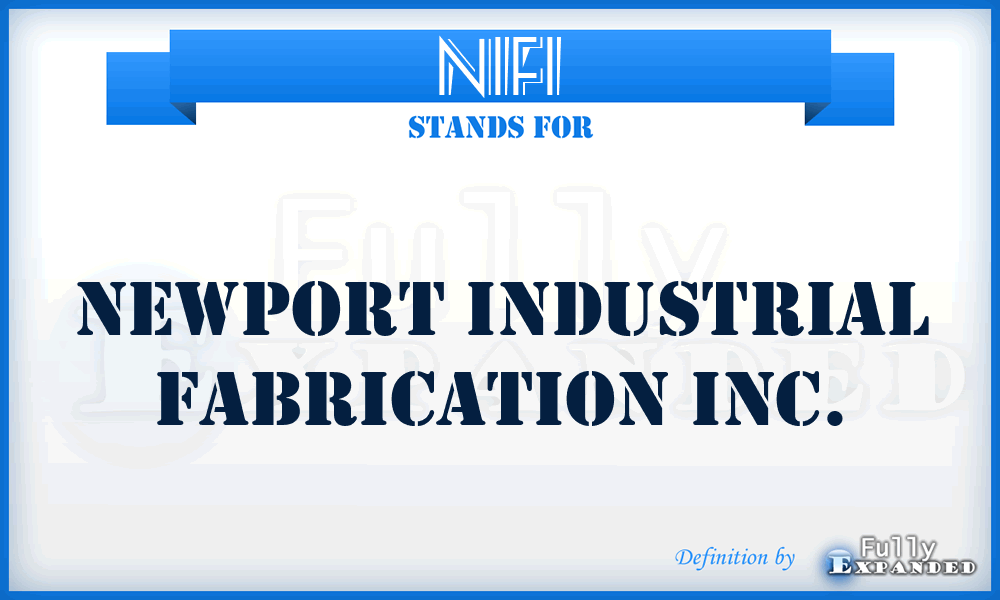 NIFI - Newport Industrial Fabrication Inc.