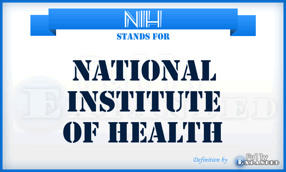 NIH - National Institute of Health