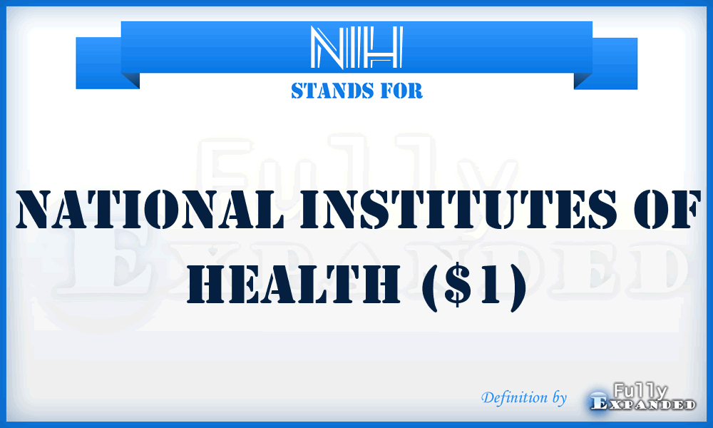 NIH - National Institutes of Health ($1)