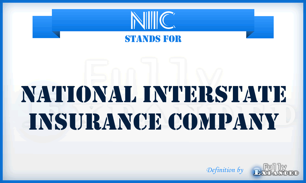 NIIC - National Interstate Insurance Company