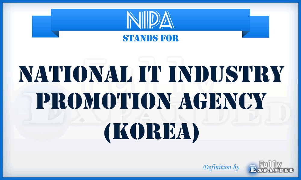 NIPA - National IT Industry Promotion Agency (Korea)