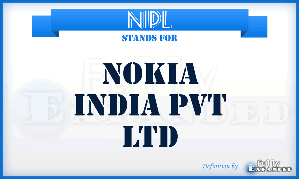 NIPL - Nokia India Pvt Ltd