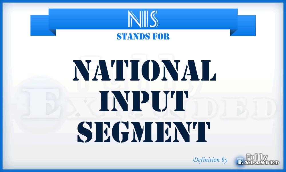 NIS - national input segment