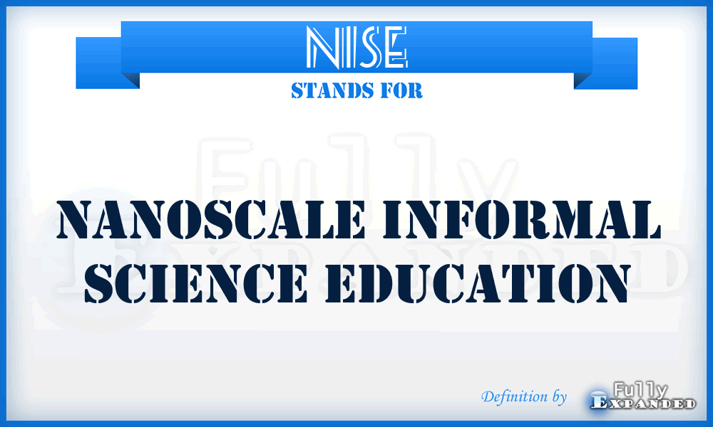 NISE - Nanoscale Informal Science Education