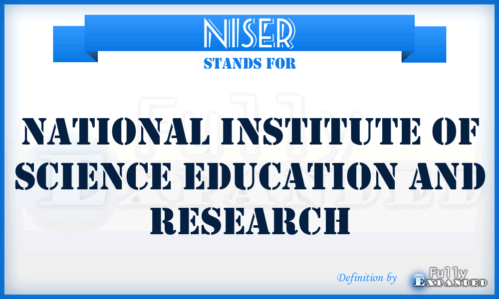 NISER - National Institute of Science Education and Research