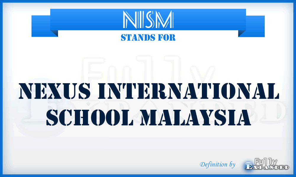 NISM - Nexus International School Malaysia