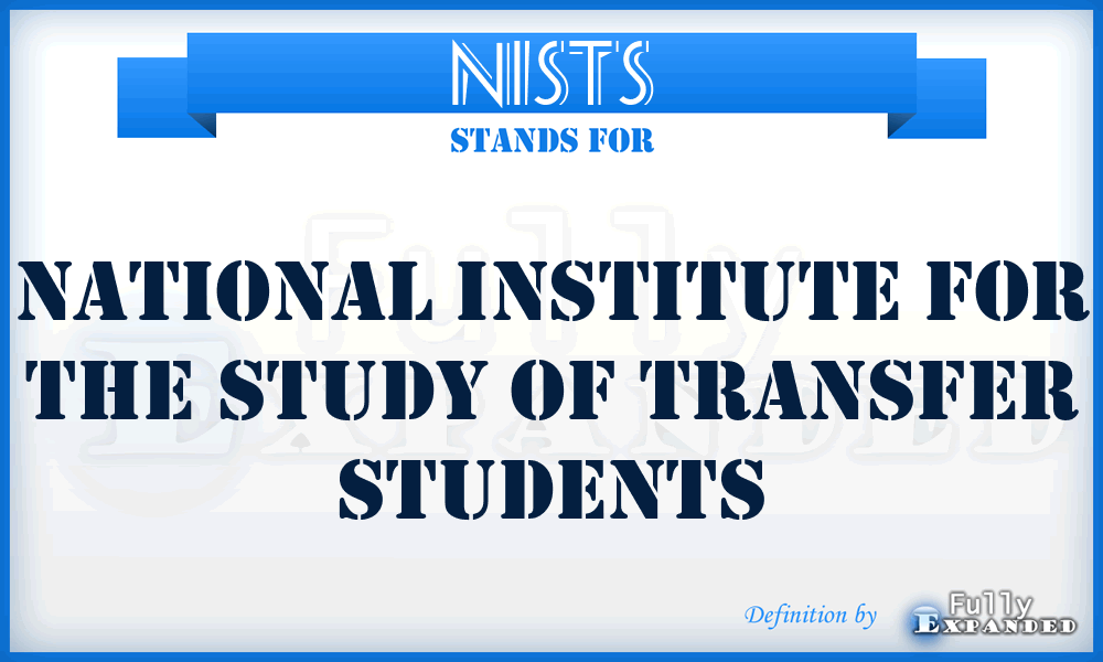 NISTS - National Institute for the Study of Transfer Students