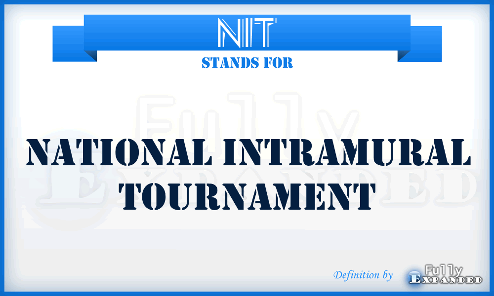NIT - National Intramural Tournament