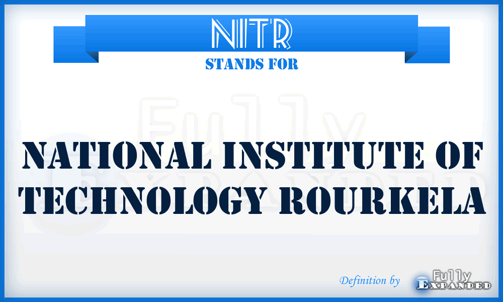 NITR - National Institute of Technology Rourkela