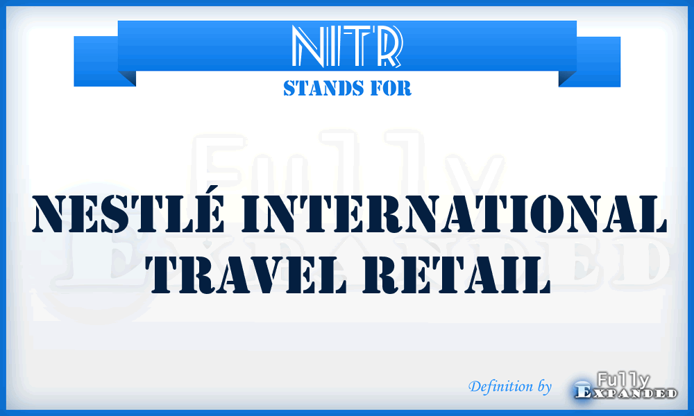 NITR - Nestlé International Travel Retail