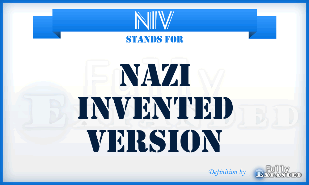 NIV - Nazi Invented Version