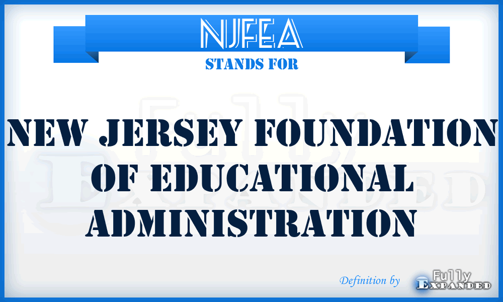 NJFEA - New Jersey Foundation of Educational Administration