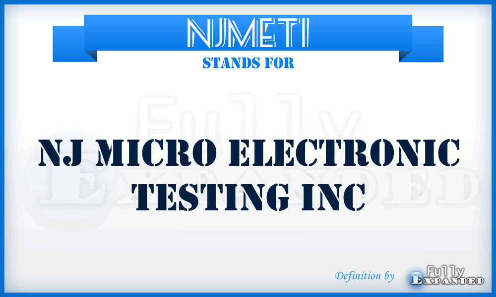 NJMETI - NJ Micro Electronic Testing Inc