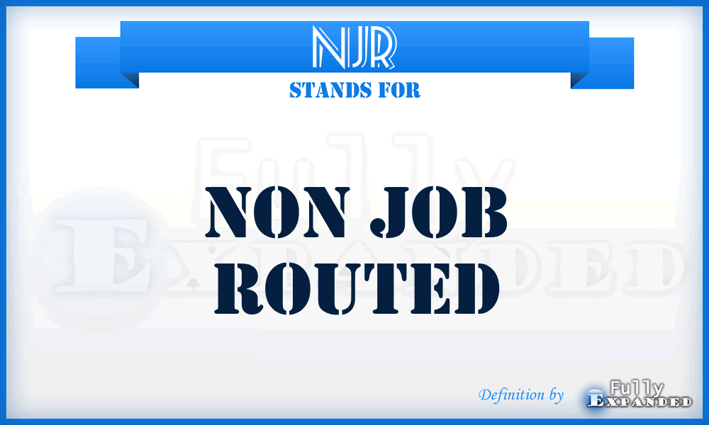 NJR - non job routed