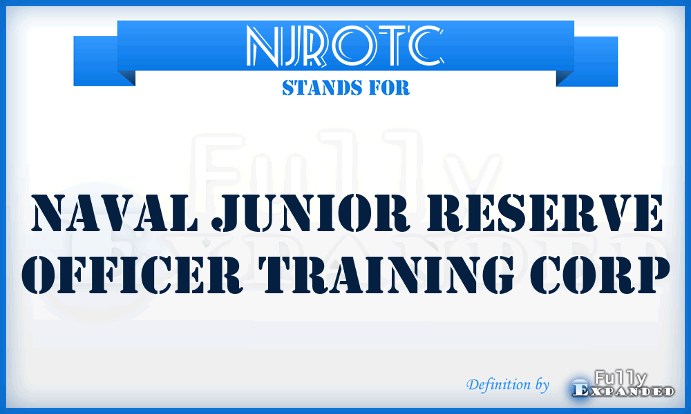 NJROTC - Naval Junior Reserve Officer Training Corp