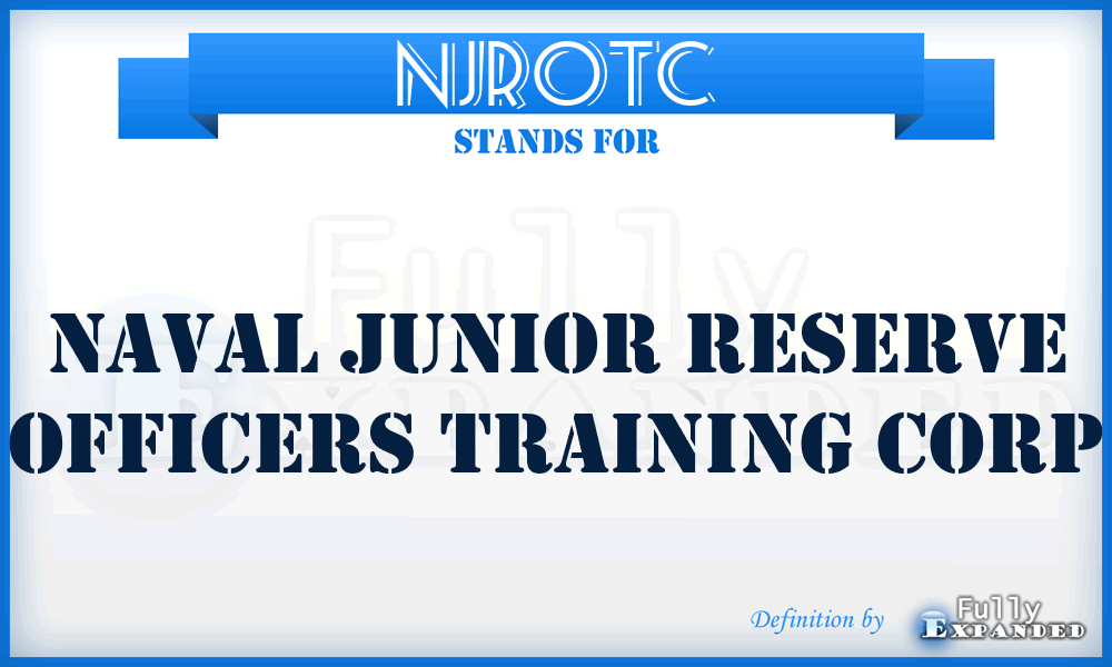 NJROTC - Naval Junior Reserve Officers Training Corp