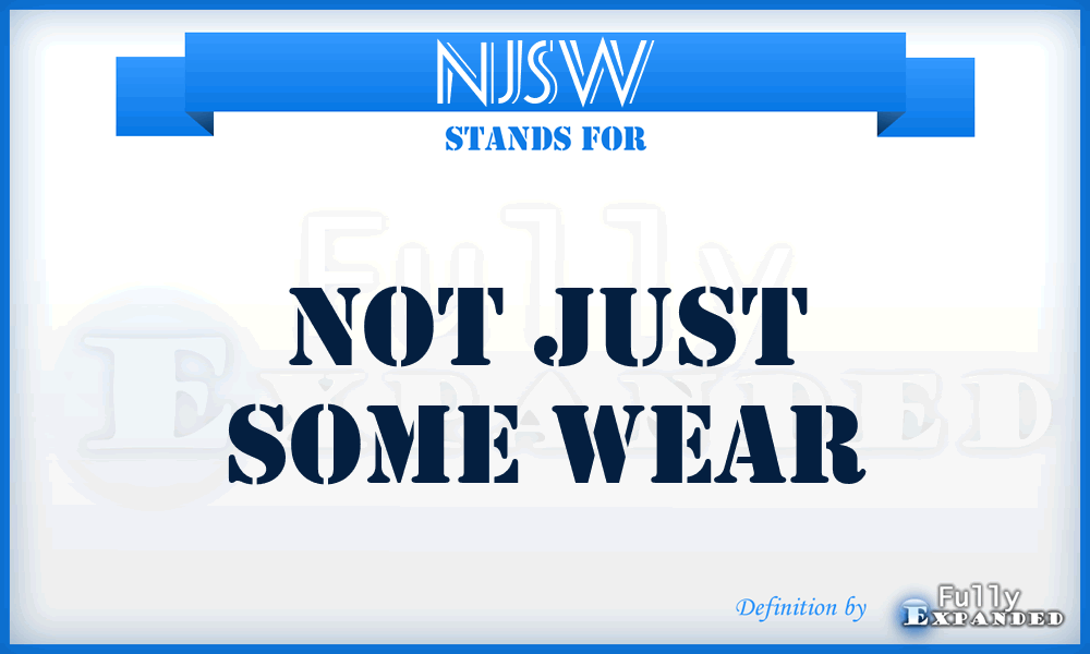 NJSW - Not Just Some Wear
