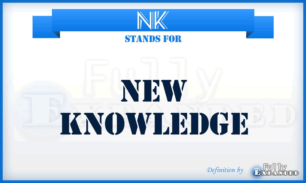 NK - New Knowledge